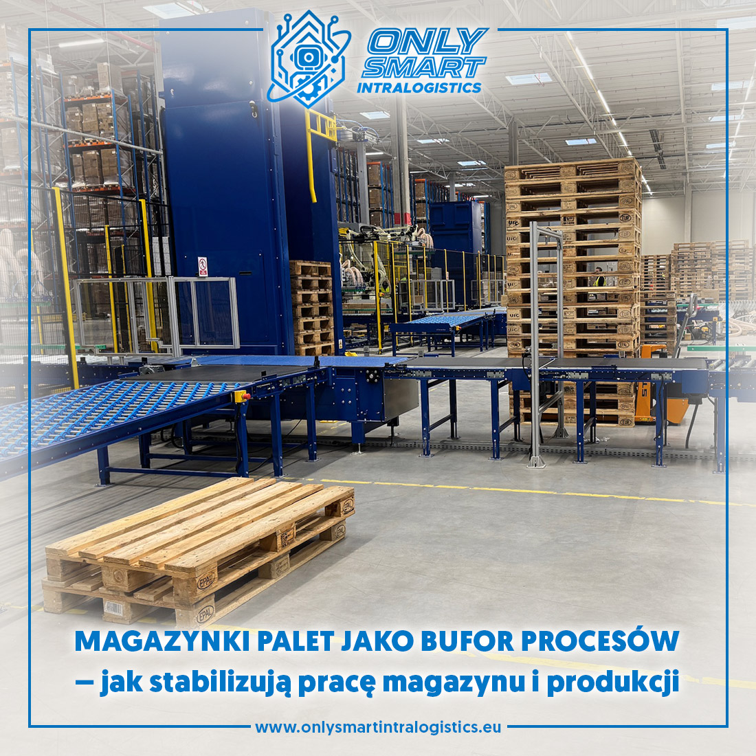 Magazynki palet jako bufor procesów – jak stabilizują pracę magazynu i produkcji